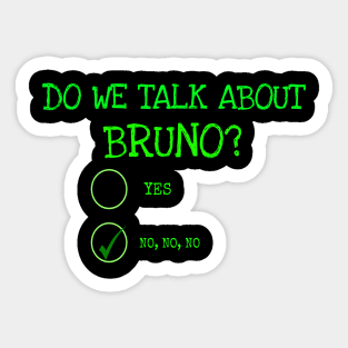 Do We Talk About Bruno ?, We Don’t Talk About Bruno Sticker